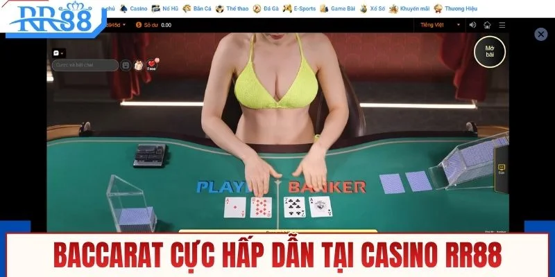 Baccarat cực hấp dẫn tại casino RR88