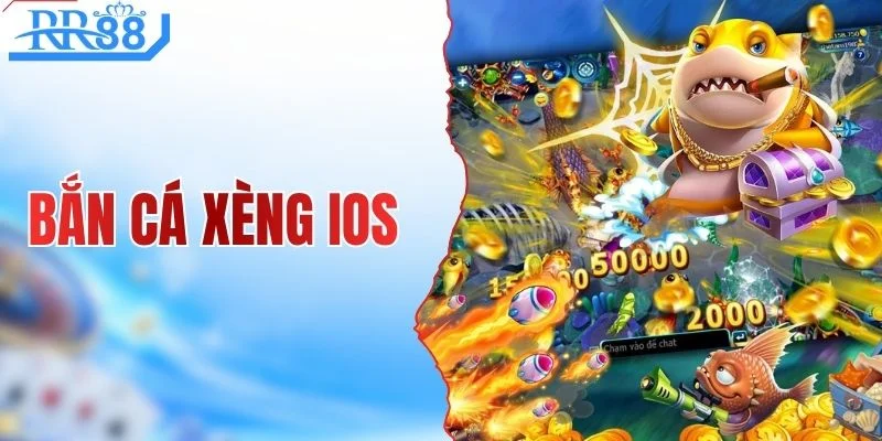 Bắn Cá Xèng iOS - Cập Nhật Bản Mới, Săn Thưởng Cực Đã