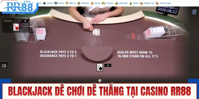 Blackjack dễ chơi dễ thắng khi tham gia casino RR88