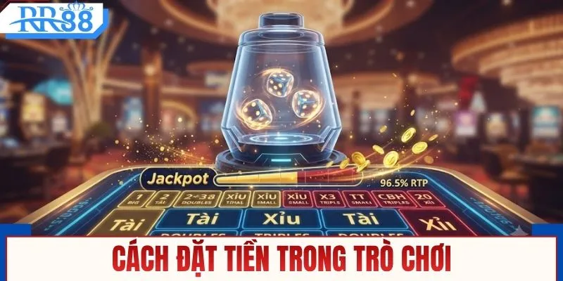 Cách đặt tiền trong trò chơi