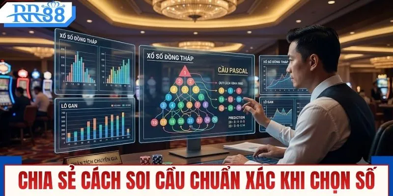 Chia sẻ cách soi cầu chuẩn xác khi chọn số