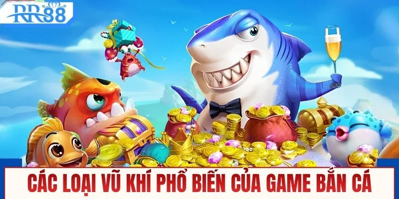 Đa dạng súng trong game bắn cá