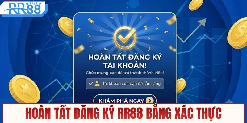 Hoàn tất đăng ký RR88 bằng xác thực