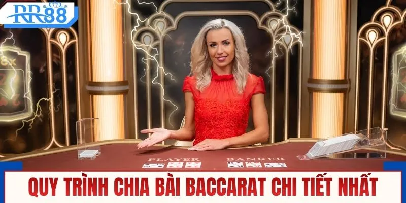 Quy trình chia bài baccarat chi tiết nhất
