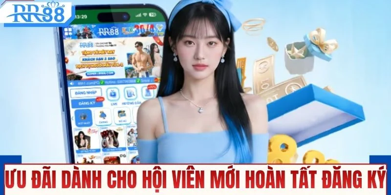 Ưu đãi dành cho hội viên mới hoàn tất đăng ký